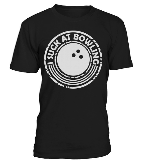 I suck at bowling T-Shirt Unisex