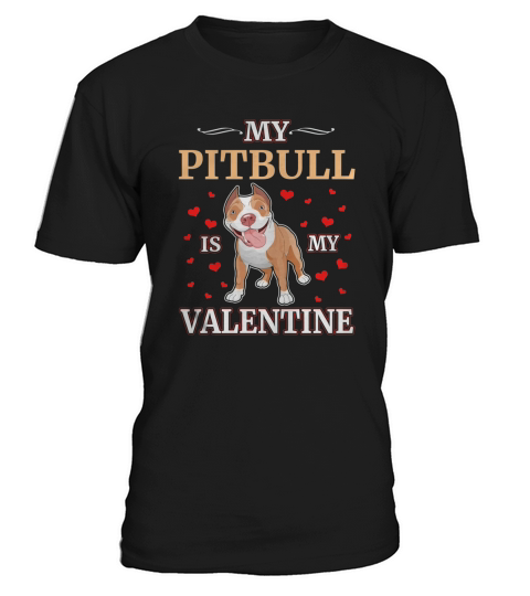 Pitbull Dog Valentines Day Gift Shirt T-Shirt Unisex