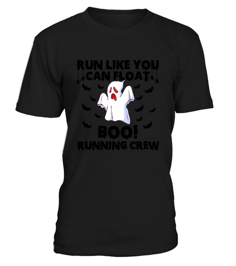 Run Like You Can Float boo running crew halloween T-Shirt Unisex