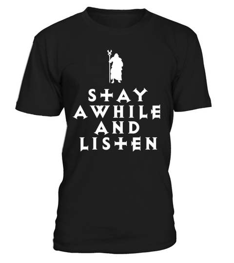 STAY AWHILE AND LISTEN Tshirt T-Shirt Unisex