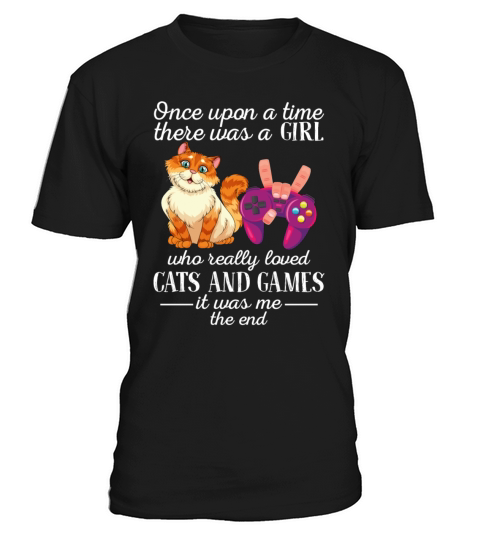 There Was A Girl Who Really Loved Cats And Games T-Shirt Unisex