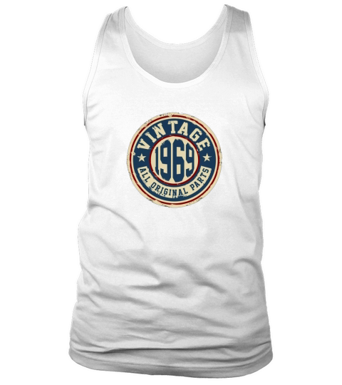 2019 - Vintage 1969 All Original Parts 50Th 50 Years Old Birthday Tank Top Unisex