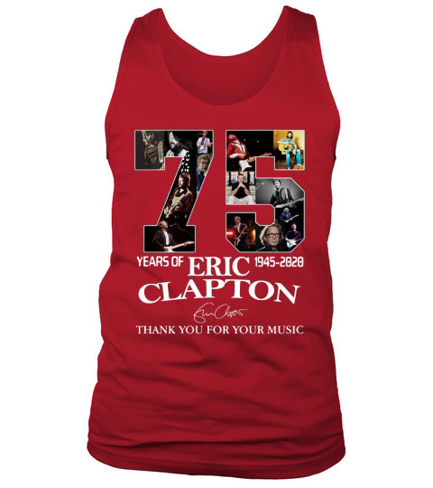 75 Years Of Eric Clapton 1945-2020 Signature shirt Tank Top Unisex