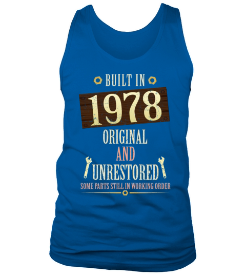 Built In The 1978 Original And Unrestored Tank Top Unisex