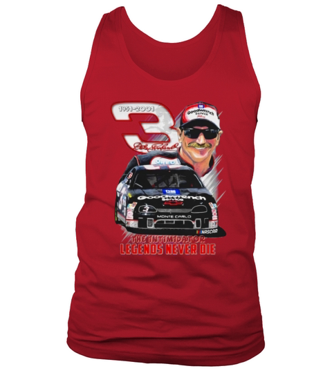 Dale Earnhardt The intimidator legends never die shirt Tank Top Unisex
