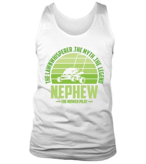 Funny Nephew Lawn Mowing Shirt Lawn Mower Mow Summ Tank Top Unisex