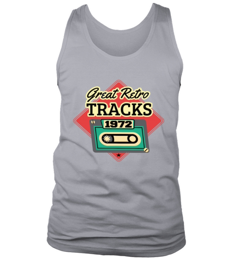 Great Retro Tracks 1972 Cassette Vintage Birthday Tank Top Unisex