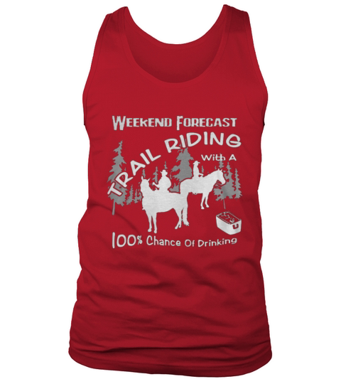 Weekend Forecast Horse Trail Riding Drinking Shirt Tank Top Unisex