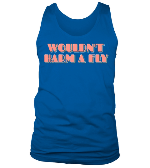 Wouldnt Harm a Fly Tank Top Unisex