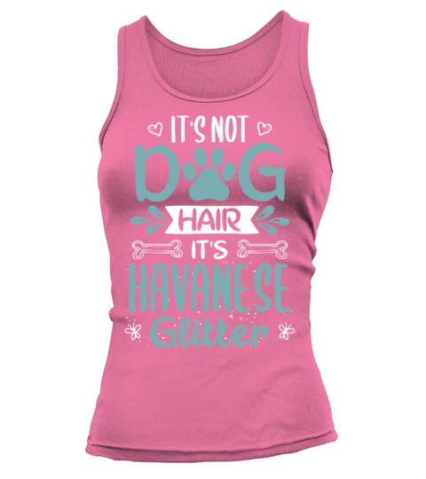 Cool Funny Not Dog Hair Havanese Glitter Sayings Tank top Woman