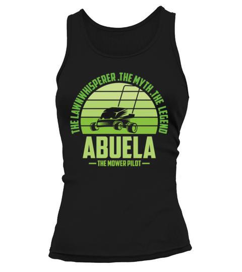 Funny Abuela Lawn Mowing Shirt Lawn Mower Mow Summ Tank top Woman