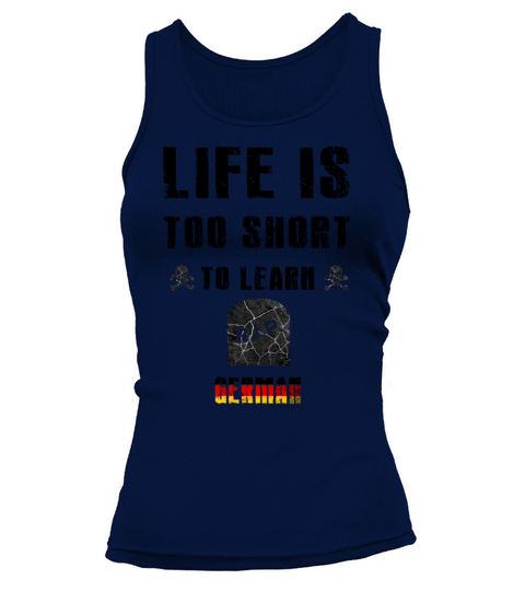 Life is too short to learn German 2 Tank top Woman