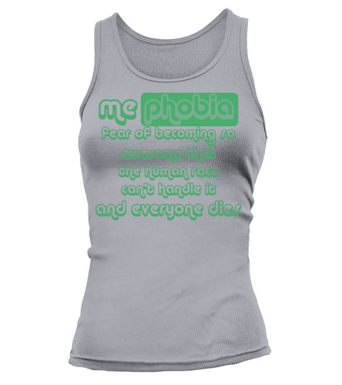Mephobia Awesome Funny Statement definition fear Tank top Woman