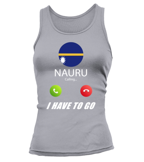 Nauru is calling Is calling Flag Saying Tank top Woman