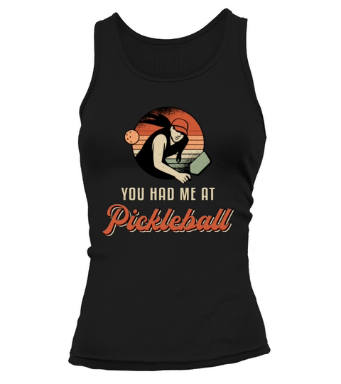 Pickleball Dink You Had Me At Pickleball Player Tank top Woman