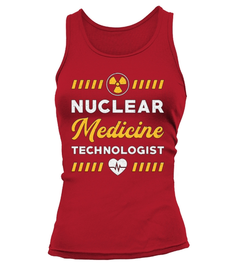 Radiology Tech Nuclear Medicine Technologist Xray Tank top Woman