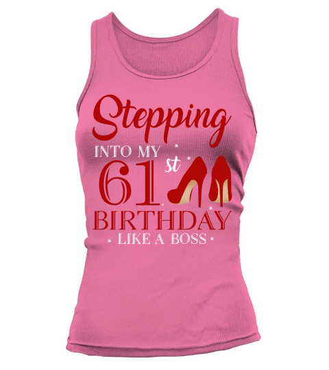 Stepping Into My 61st Birthday Like A Boss 2020 Tank top Woman