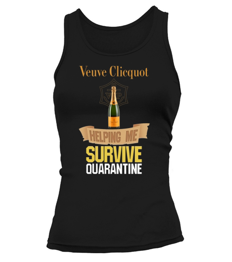 Veuve Clicquot Helping Me Survive Quarantine shirt Tank top Woman