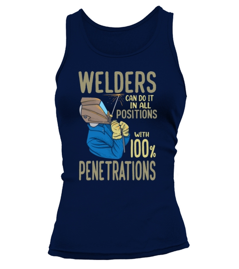 Welders Can Do It In All Positions Funny Welding Tank top Woman