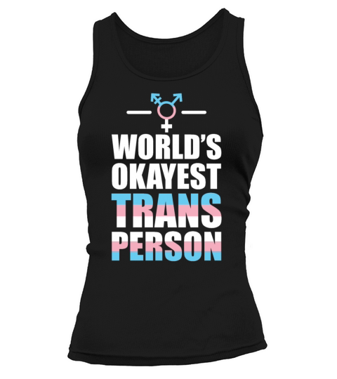 Worlds Okayest Trans Person LGBT Support Tank top Woman