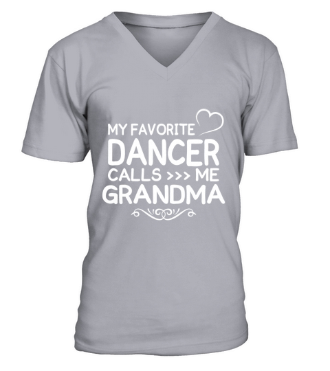 Best Family Jobs Gifts, Funny Works Gifts Ideas My Favorite DANCER Call Me Grandma V-Neck T-shirt
