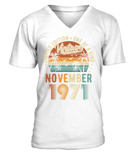 Limited Edition November 1971 Birthday Present V-Neck T-shirt