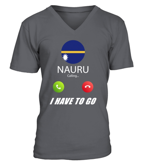 Nauru is calling Is calling Flag Saying V-Neck T-shirt