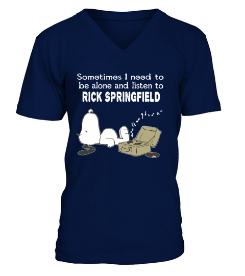 Sometimes I need to be alone and listen to Rick Springfield V-Neck T-shirt