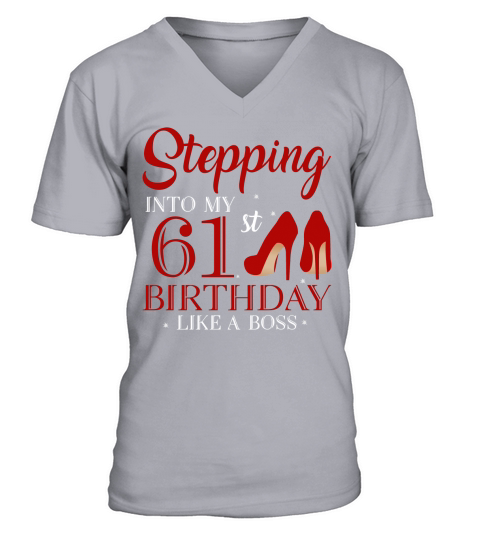 Stepping Into My 61st Birthday Like A Boss 2020 V-Neck T-shirt