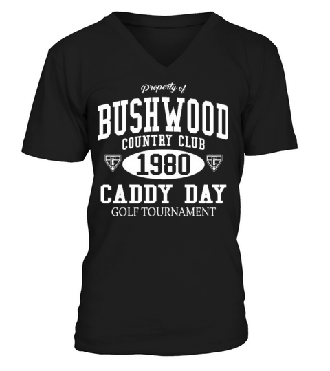 The Goozler Property of Bushwood Country Club Golf V-Neck T-shirt