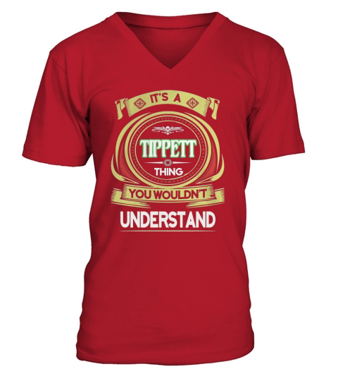 TIPPETT . its a TIPPETT you wouldnt understand V-Neck T-shirt