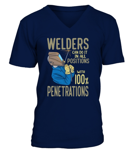 Welders Can Do It In All Positions Funny Welding V-Neck T-shirt