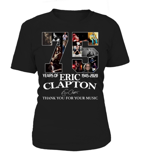 75 Years Of Eric Clapton 1945-2020 Signature shirt Women's T-Shirt