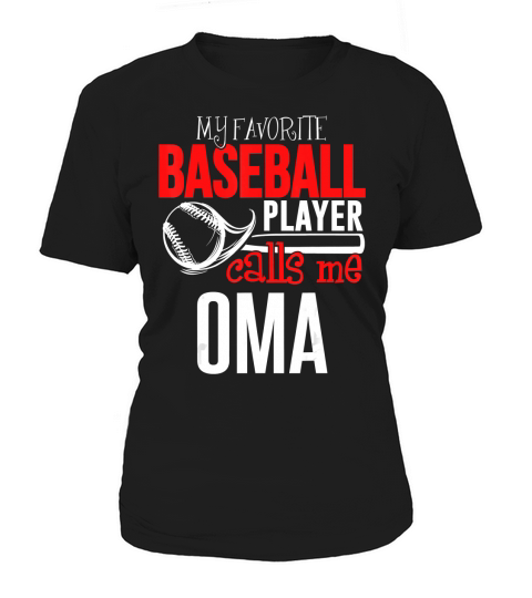 Baseball Oma T-Shirt - My Favorite Player Calls Me Women's T-Shirt