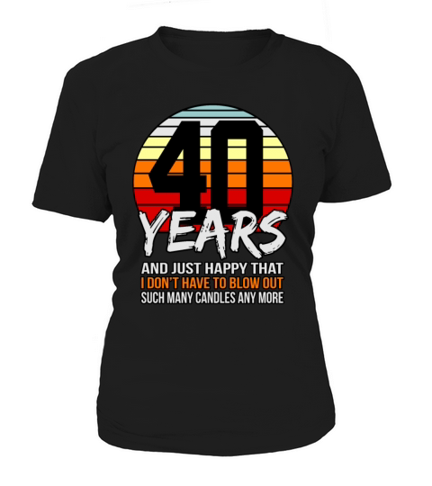 Birthday 40 Years Cake Candle Gift Women's T-Shirt