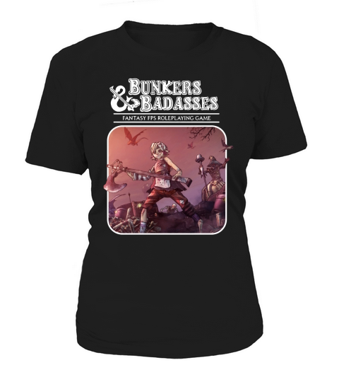 Bunkers badasses fantasy fps roleplaying game Women's T-Shirt