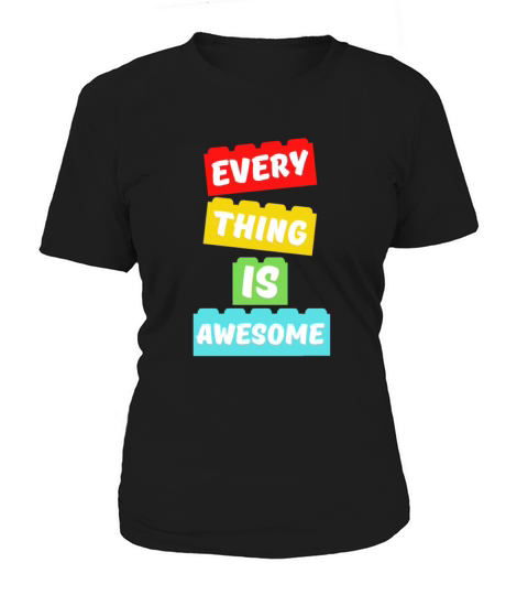 Everything s Awesome For The Eternal Optimist Women's T-Shirt