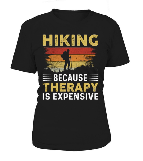 Hiking Because Therapy Is Expensive Retro Hiker Women's T-Shirt