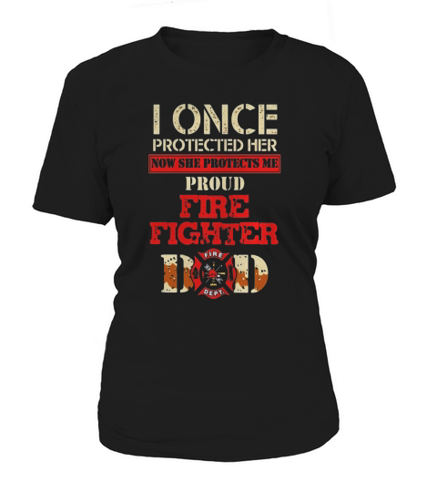 Mens Proud Firefighter Dad of His Fireman Daughter T-Shirt Women's T-Shirt