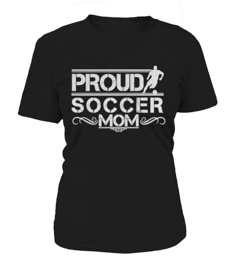 Proud Soccer Mom Shirt Women's T-Shirt