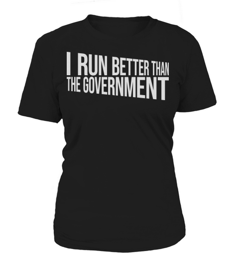 run better than government Women's T-Shirt