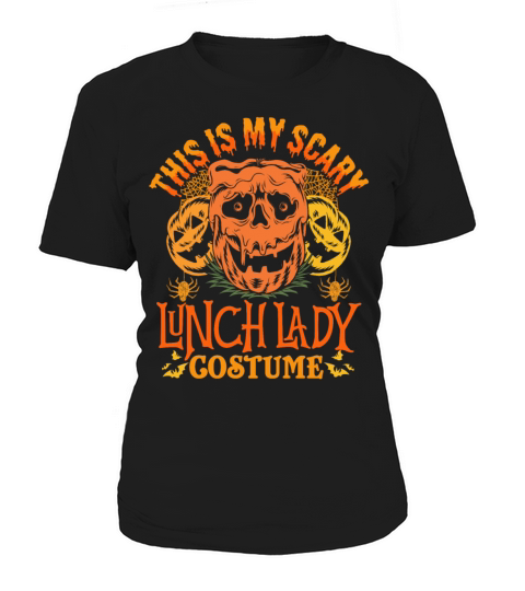 This Is My Scary Lunch Lady Costume Funny Hallowen Women's T-Shirt