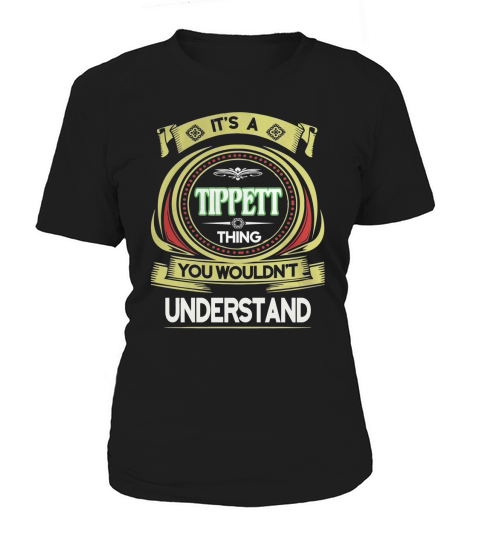 TIPPETT . its a TIPPETT you wouldnt understand Women's T-Shirt