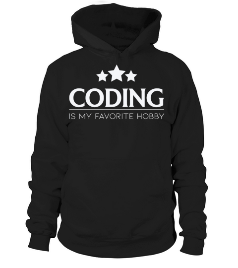 Coding Is my favorite hobby Coding Quote Hoodie Unisex