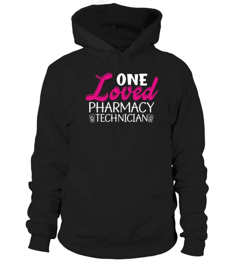 One Loved Pharmacy Technician Medicine Pharmacist Hoodie Unisex