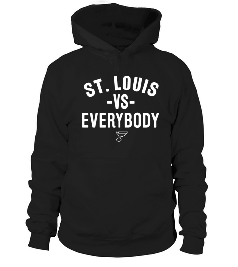 St Louis Blues vs everybody Hoodie Unisex