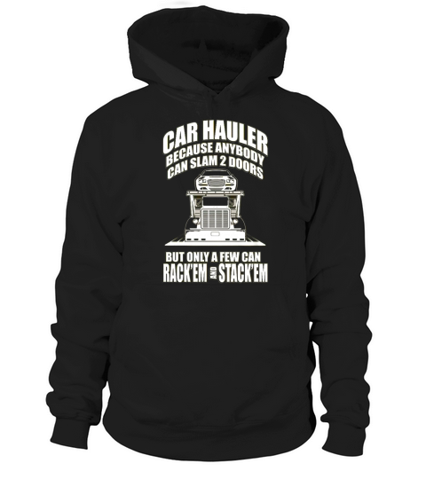 TRUCK DRIVER CAR HAULER RACK  X27 EM LC Tshirts Hoodie Unisex