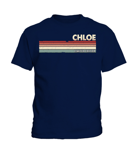 Chloe - Funny Retro Vintage Name 80s 90s Kids T-Shirt