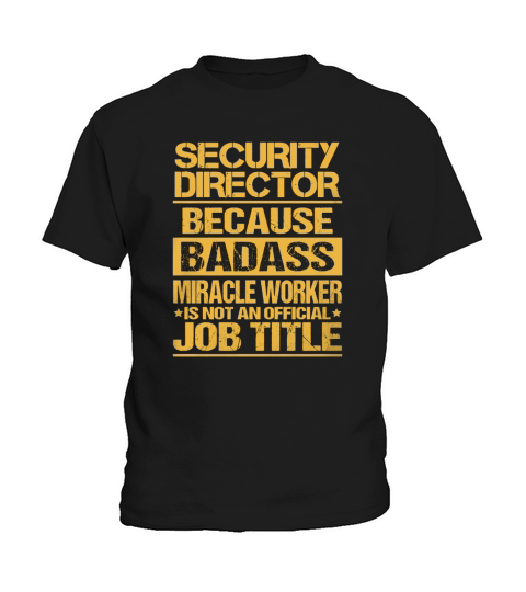 SECURITY DIRECTOR Badass Kids T-Shirt