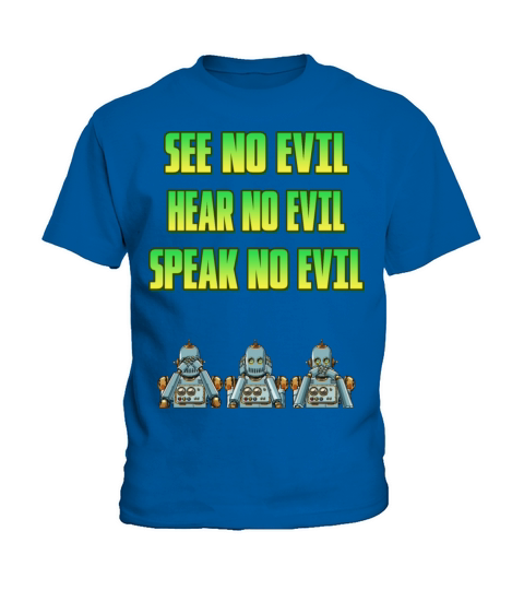 See No Evil Hear No Evil Speak No Funny Quote Kids T-Shirt